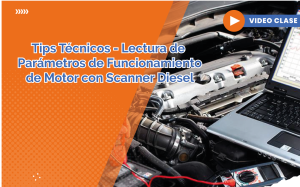 Tips Tecnicos Lectura de Parametros de Funcionamiento de Motor con Scanner Dieself