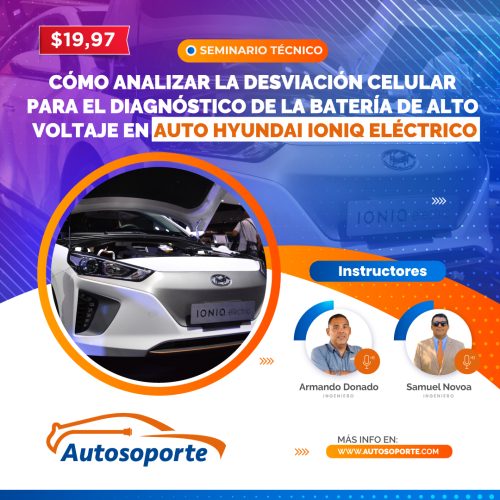 Seminario técnico: Cómo Analizar la Desviación Celular para el Diagnóstico de la Batería de Alto Voltaje en Auto Hyundai Ionic Eléctrico