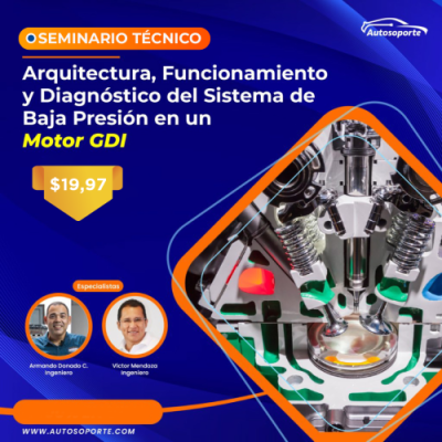 Seminario técnico: Arquitectura, Funcionamiento y Diagnóstico del Sistema de Baja Presión en un motor GDI